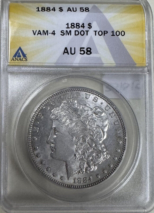 1884 Morgan Dollar VAM-4 SM DOT TOP 100 ANACS - AU58 ( 301015 )