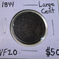 1844 Large Cent - Very Fine ( 301055 )