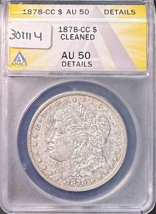 1878 CC Morgan Dollar ANACS AU50 Cleaned ( 301114 )