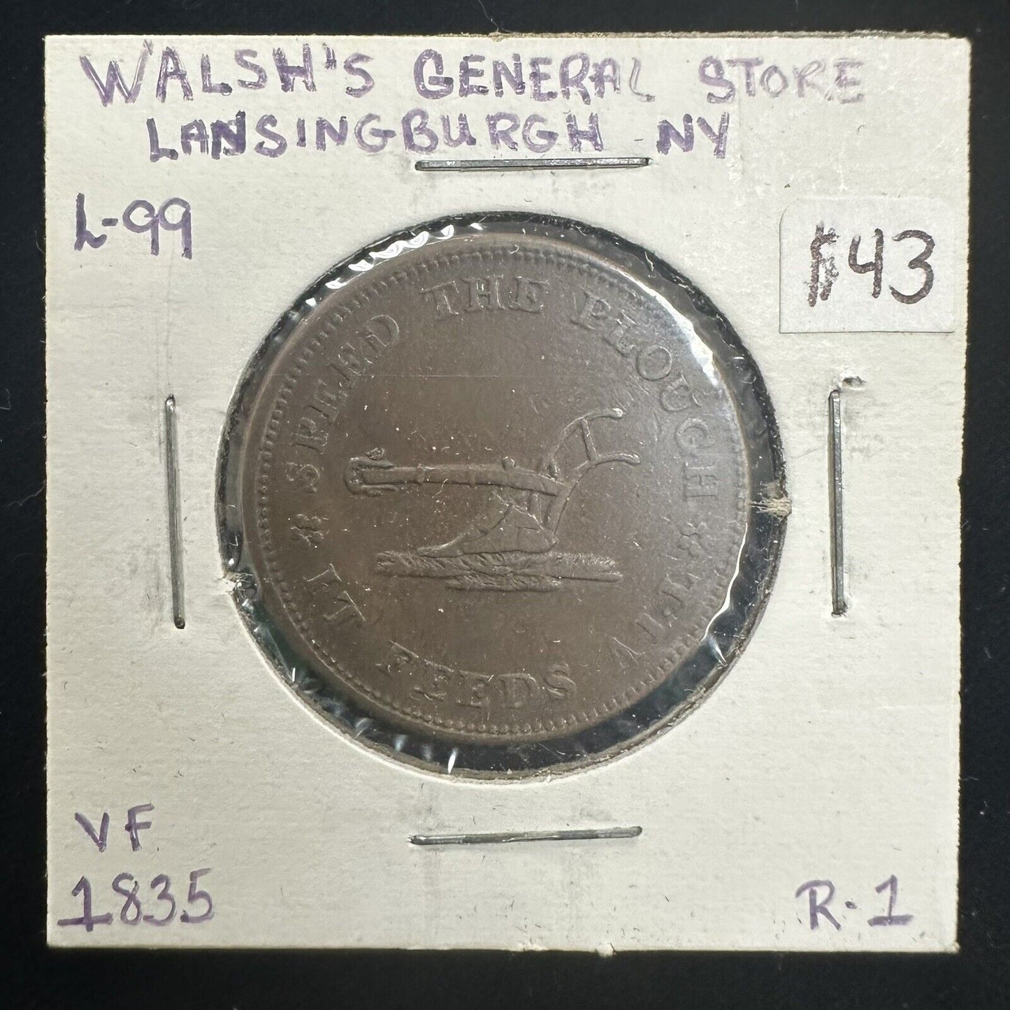 1835 Walsh’s General Store Hard Times Token L-99 Very Fine