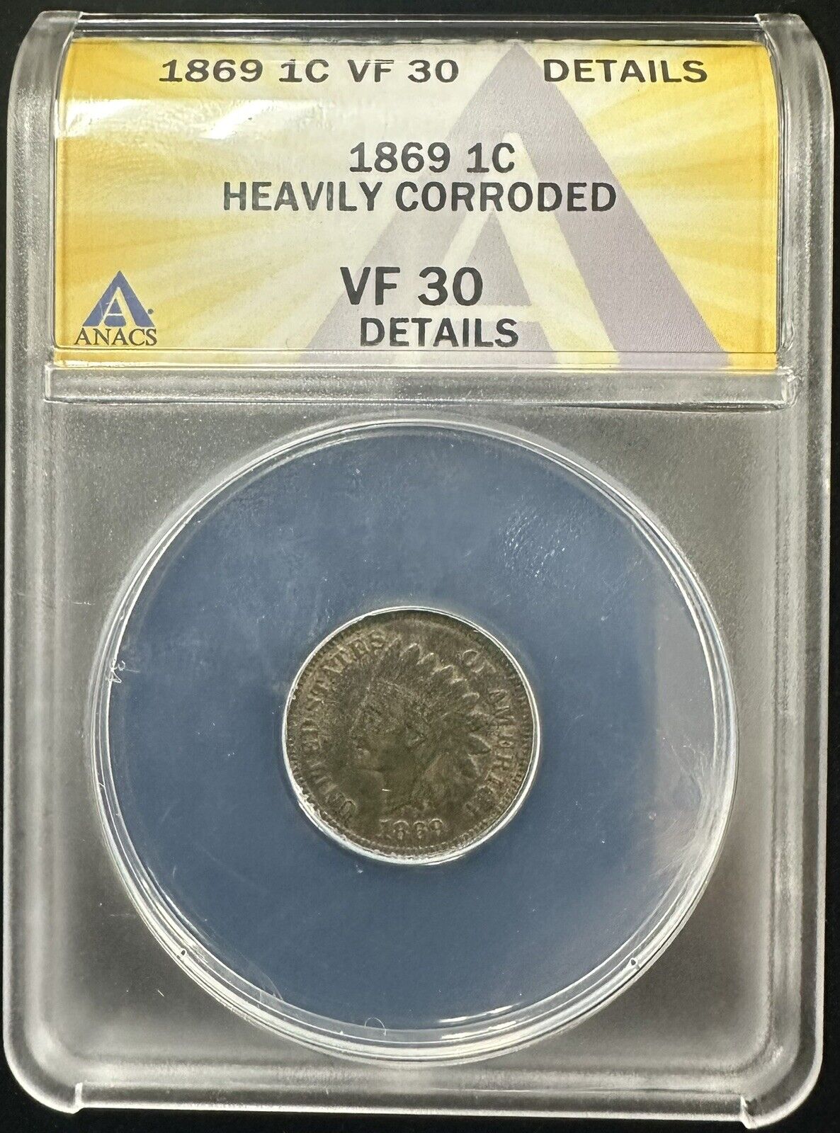 1869 Indian Head Cent ANACS VF30 Details Heavily Corroded